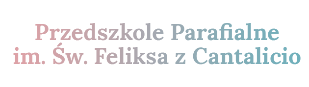 Przedszkole Parafialne im. Św. Feliksa z Cantalicio